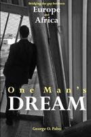 One Man's Dream 1291021779 Book Cover