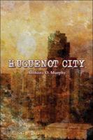 Huguenot City 1424189209 Book Cover
