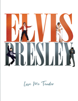 Elvis Presley: Love Me Tender 1912918609 Book Cover