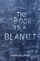 This Book Is A Blanket B0GKX46QRZ Book Cover