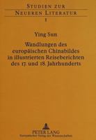Wandlungen Des Europaeischen Chinabildes in Illustrierten Reiseberichten Des 17. Und 18. Jahrhunderts 363149582X Book Cover