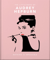 The Little Book of Audrey Hepburn 1780978715 Book Cover