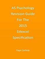 AS Psychology Revision Guide For The 2015 Edexcel Specification 1523988169 Book Cover