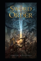 Sword of Order (The Beginning of the Journey: Book 1): An Epic Fantasy Adventure B0FR2GX4R8 Book Cover