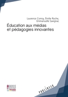 Éducation aux médias et pédagogies innovantes (French Edition) 2342150970 Book Cover