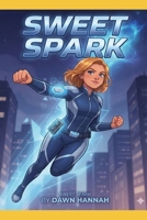 Sweet Spark B0H96F2BVW Book Cover