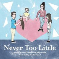 Never Too Little 1718829981 Book Cover