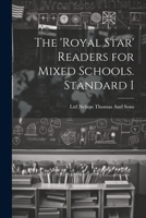 The 'Royal Star' Readers for Mixed Schools. Standard I 1019426209 Book Cover