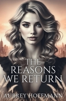 The Reasons We Return B0DZZVM93K Book Cover