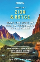 Moon Best of Zion Bryce: Make the Most of One to Three Days in the Parks 1640495266 Book Cover