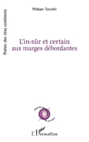 L'in-sûr et certain aux marges débordantes 2336413167 Book Cover