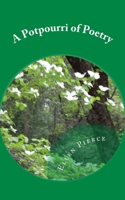 A Potpourri of Poetry 1522713611 Book Cover