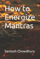 How to Energize Mantras B0C9SDJR2T Book Cover