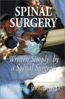Spinal Surgery Written Simply by a Spinal Surgeon 1587361388 Book Cover