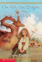 The Girl, The Dragon, and The Wild Magic (Rhianna #1) 0439411874 Book Cover