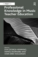 Professional Knowledge in Music Teacher Education 1138272582 Book Cover