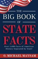 The Big Book of State Facts: America Unveiled: 2600+ Facts About the 50 States and More! B0CJ4CVRMH Book Cover