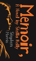 Memoir, A Novel by Stella Kelly 1528936078 Book Cover