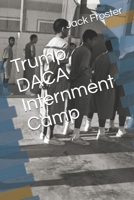 Trump DACA Internment Camp 1976700515 Book Cover