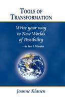 Tools of Transformation: Write Your Way to New Worlds of Possibility - in Just 5 Minutes 0741418053 Book Cover