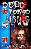 Dead Tokyo Rising 1514392135 Book Cover