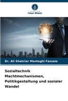 Sozialtechnik Machtmechanismen, Politikgestaltung und sozialer Wandel (German Edition) 620973958X Book Cover