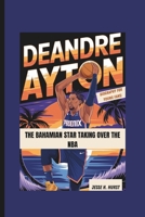 DEANDRE AYTON BIOGRAPHY FOR YOUNG FANS: THE BAHAMIAN STAR TAKING OVER THE NBA B0DT5V6G25 Book Cover