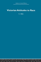 Victorian attitudes to race 0415611423 Book Cover