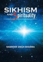 Sikhism and Spirituality 1503572382 Book Cover