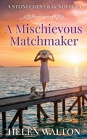 A Mischievous Matchmaker 0645399825 Book Cover