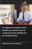 Un approccio basato sull'e-health per promuovere la conoscenza del diabete tra gli afroamericani 6630239962 Book Cover