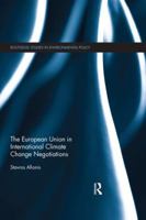 The European Union in International Climate Change Negotiations 0367030152 Book Cover