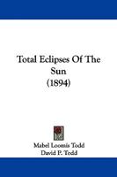 Total Eclipses of the Sun 1015605605 Book Cover