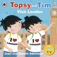 Topsy and Tim: Visit London 1409309479 Book Cover