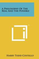 Philosophy of the Real and the Possible 1258407523 Book Cover