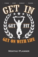 Calisthenics "Get Fit Monthly Planner: Monthly Calendar (Daily planner with notes) for fitness enthusiasts, who love the street workout sport around self-weight exercises 1660809339 Book Cover