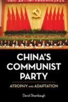 China's Communist Party: Atrophy and Adaptation 0520260074 Book Cover