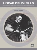 Linear Drum Fills: A Method for Developing Musical Linear-Style Drum Fills 1470616696 Book Cover
