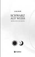 Schwarz auf Weiß: Erzählungen und Gedichte (German Edition) 3384020286 Book Cover
