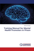 Training Manual for Mental Health Promoters in Prison 6206152448 Book Cover