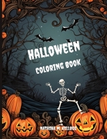 Halloween Coloring Book: 40 Halloween Coloring Pages for Kids: Pumpkins, Skeletons, Bats, & Haunted Houses, and much more! Ages 5 and up, 8.5×11, Paperback B0CJL9W276 Book Cover