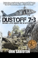 Dustoff 7-3: Saving Lives Under Fire in Afghanistan 0989798364 Book Cover