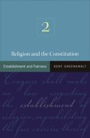 Religion and the Constitution: Volume 2: Establishment and Fairness 0691141142 Book Cover