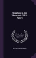 Chapters in the History of Old St. Paul's 1165381591 Book Cover