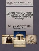 Heiner v. Diamond Alkali Co U.S. Supreme Court Transcript of Record with Supporting Pleadings 1270245228 Book Cover