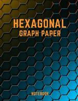 Hexagonal Graph Paper Notebook: 150 Pages Hexagon Workbook for Organic Chemistry Drawings 1720096198 Book Cover