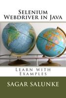 Selenium Webdriver in Java: Learn with Examples 1497449685 Book Cover