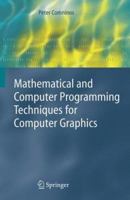Mathematical and Computer Programming Techniques for Computer Graphics 184996954X Book Cover