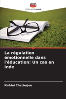 La régulation émotionnelle dans l'éducation: Un cas en Inde (French Edition) 6208636469 Book Cover