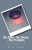 No Shoes No Shirt No Problem 1540316548 Book Cover